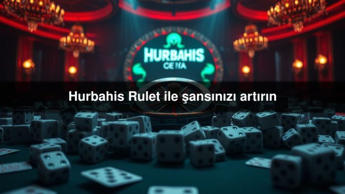 Hurbahis Rulet