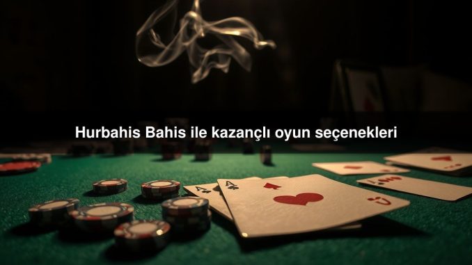 Hurbahis Bahis